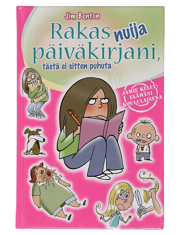 Rakas nuija päiväkirjani, tästä ei sitten puhuta - Benton, Jim - Nuorten kirjat - 10105400808 - 0