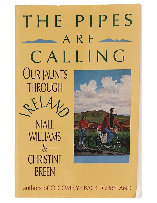 The Pipes Are Calling : Our Jaunts Through Ireland - Niall Williams & Christine Breen - Romaanit ja novellit - 10105400815 - 0