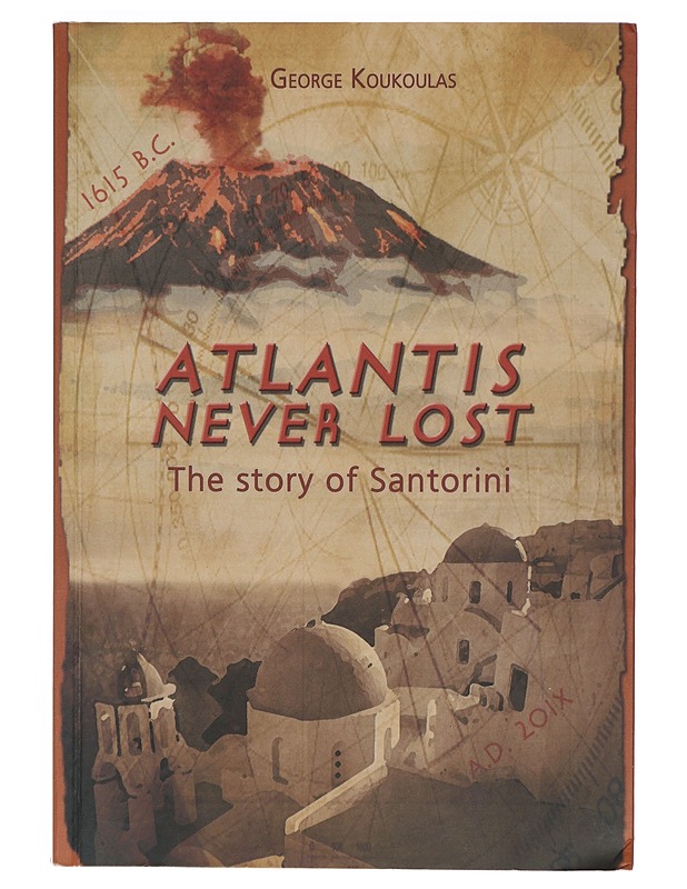 Atlantis never lost : the story of Santorini - George Koukoulas - Romaanit ja novellit - 10105400811 - 0