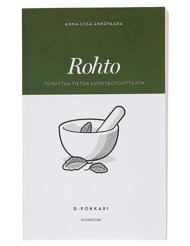 Rohto : tutkittua tietoa luontaistuotteista - Anna-Liisa Enkovaara - Tietokirjat ja oppaat - 10105400863 - 0