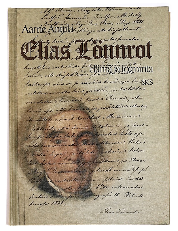 Elias Lönnrot : elämä ja toiminta - Aarne Anttila - Elämäkerrat ja muistelmat - 10105400889 - 0