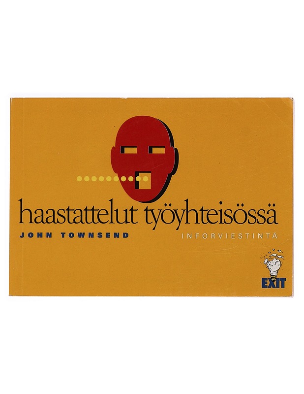 Haastattelut työyhteisössä - John Townsend - Tietokirjat ja oppaat - 10105401023 - 0