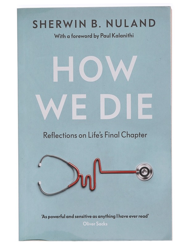 How We Die - Sherwin B. Nuland - Tietokirjat ja oppaat - 10105401029 - 0
