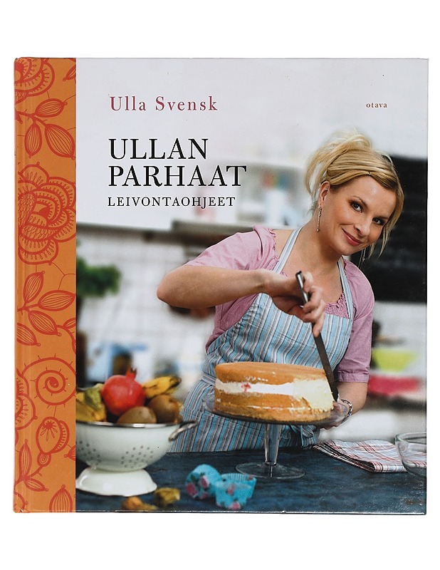 Ullan parhaat leivontaohjeet - Svensk, Ulla - Ruokakirjat - 10105401111 - 0