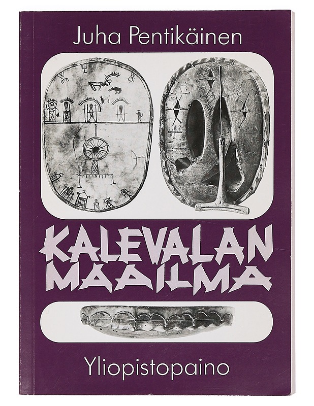Kalevalan maailma - Juha Pentikäinen - Historiakirjat - 10105401112 - 0