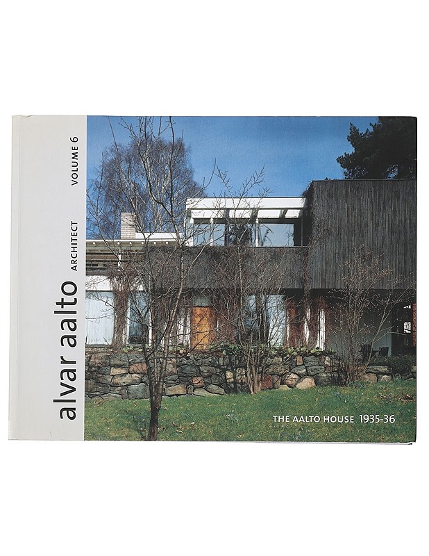 Alvar Aalto architect. Volume 6, The Aalto house 1935-36 - Juhani Pallasmaa (toim.) - Taide- ja kulttuurikirjat - 10105401130 - 0
