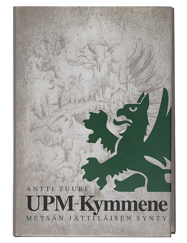 UPM-Kymmene : metsän jättiläisen synty - Antti Tuuri - Historiakirjat - 10105401154 - 0