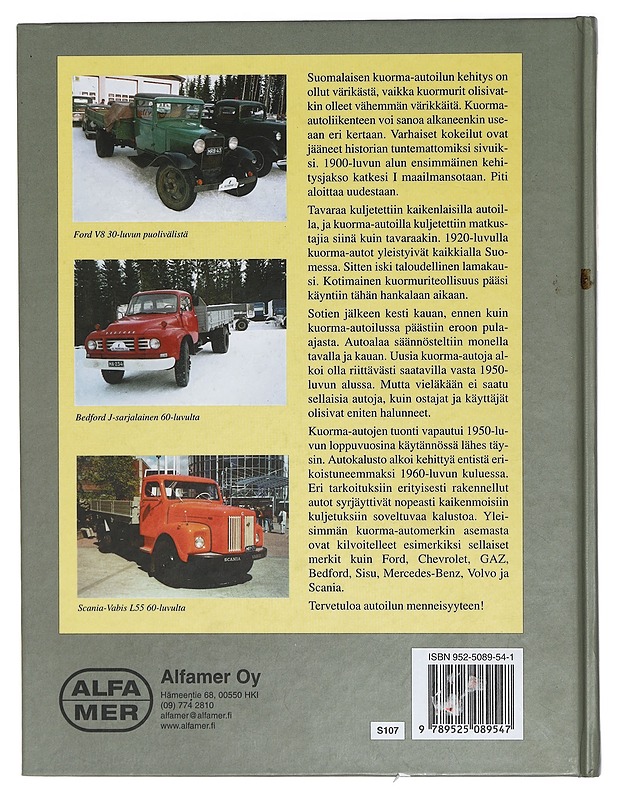 Kuorma-autot : kipillä, kopalla ja rekalla 1900-1960-luvuilla - Olli J. Ojanen - Tietokirjat ja oppaat - 10105401160 - 1