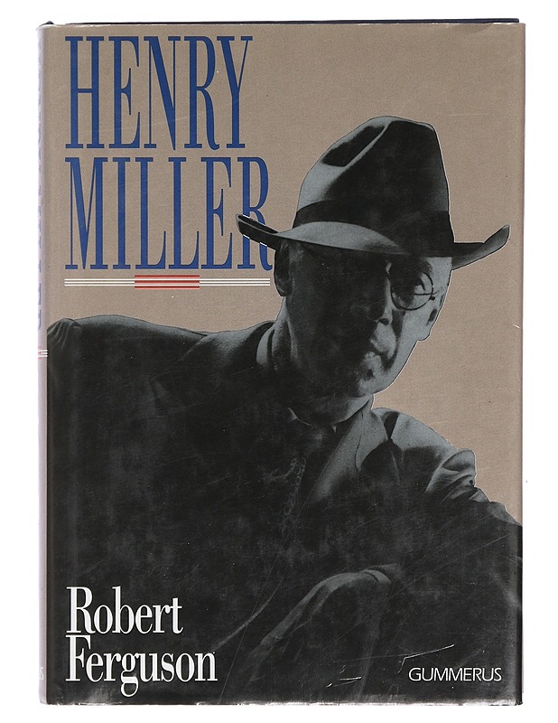 Henry Miller - Ferguson, Robert - Elämäkerrat ja muistelmat - 10105401265 - 0