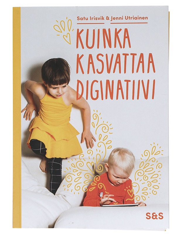 Kuinka kasvattaa diginatiivi - Irisvik, Satu - Tietokirjat ja oppaat - 10105401274 - 0
