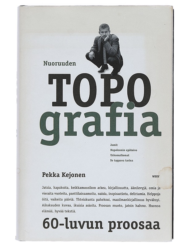 Nuoruuden topografia : 60-luvun proosa - Pekka Kejonen - Romaanit ja novellit - 10105401290 - 0