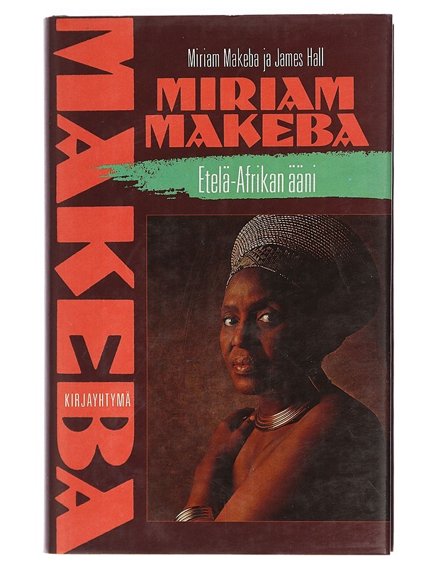 Miriam Makeba : Etelä-Afrikan ääni - Makeba, Miriam - Elämäkerrat ja muistelmat - 10105401294 - 0