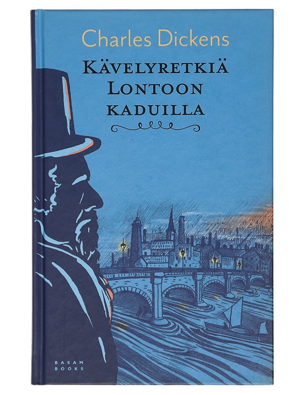 Kävelyretkiä Lontoon kaduilla - Dickens, Charles - Romaanit ja novellit - 10105401296 - 0