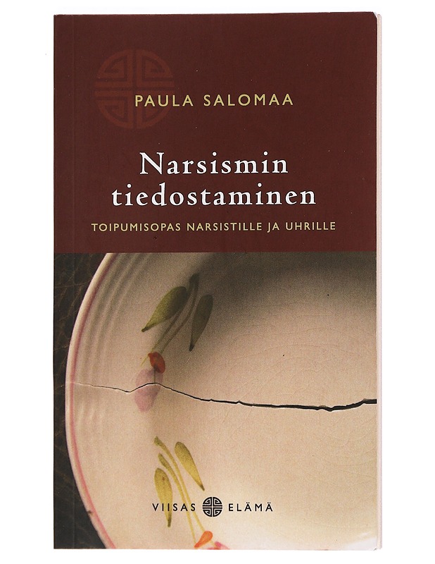 Narsismin tiedostaminen : toipumisopas narsistille ja uhrille - Paula Salomaa - Tietokirjat ja oppaat - 10105401324 - 0