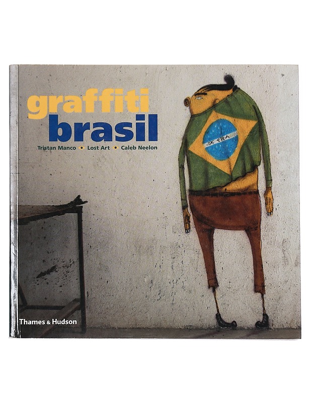 Graffiti Brasil - Caleb Neelon - Taide- ja kulttuurikirjat - 10105401360 - 0