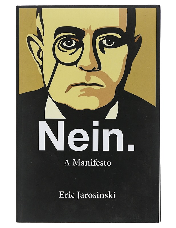 Nein. A Manifesto - Eric Jarosinski - Kaunokirjallisuus - 10105401444 - 0