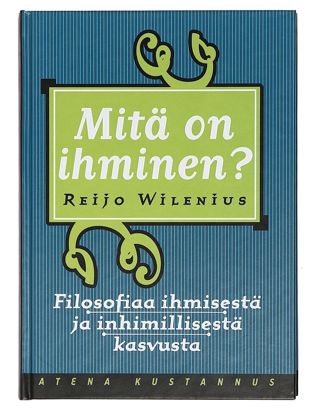 Mitä on ihminen? - Reijo Wilenius - Tietokirjat ja oppaat - 10105401478 - 0
