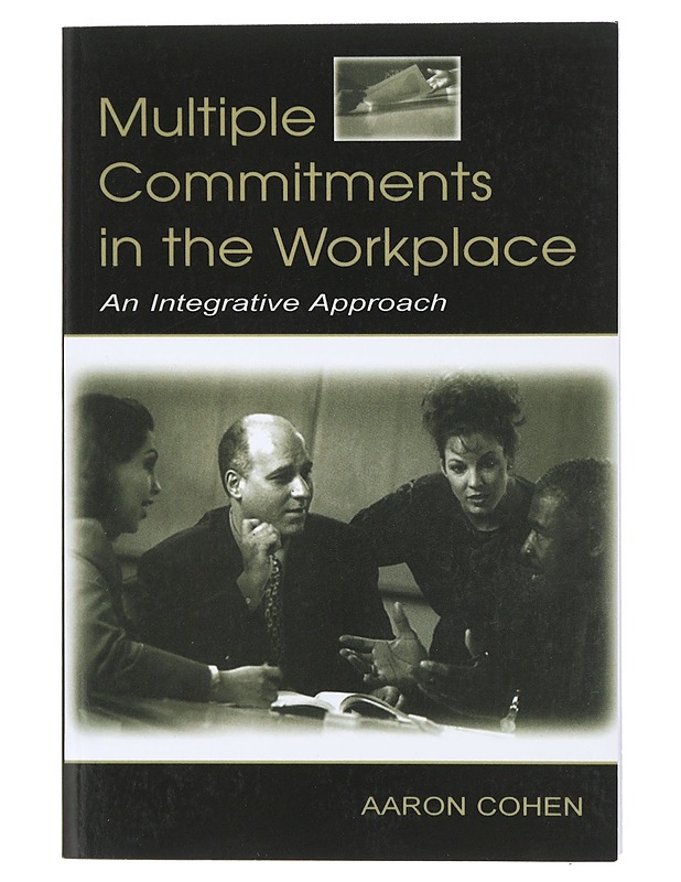 Multiple commitments in the workplace : an integrative approach - Aaron Cohen - Tietokirjat ja oppaat - 10105401501 - 0
