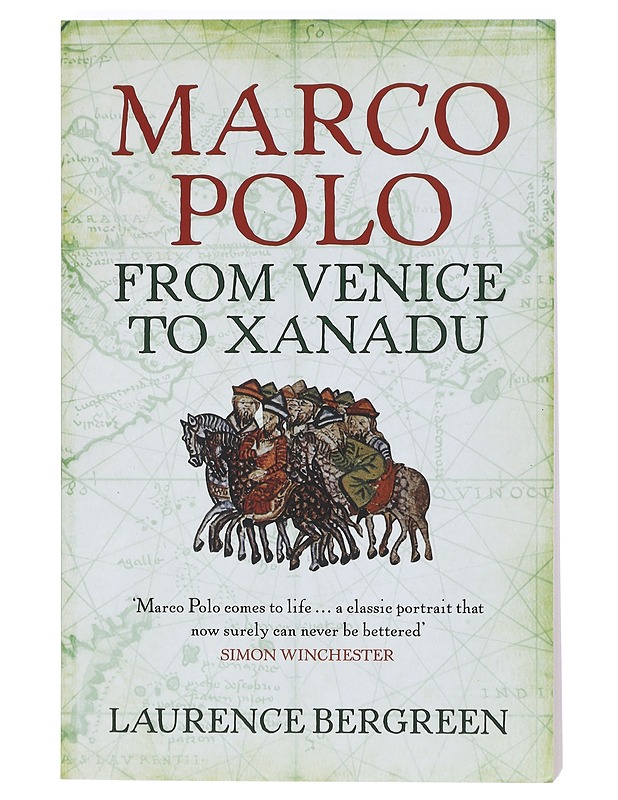 Marco Polo - From Venice to Xanadu - Bergreen, Laurence - Tietokirjat ja oppaat - 10105401564 - 0
