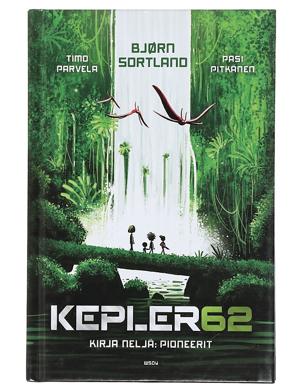 Kepler62. Kirja neljä, Pioneerit - Parvela, Timo - Lastenkirjat - 10105401581 - 0