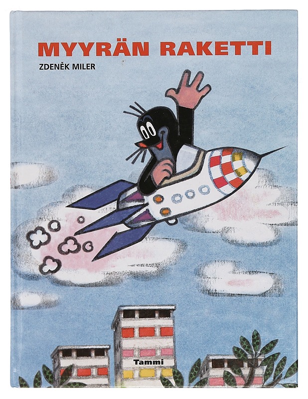 Myyrän raketti - Miler, Zdenek - Lastenkirjat - 10105401630 - 0