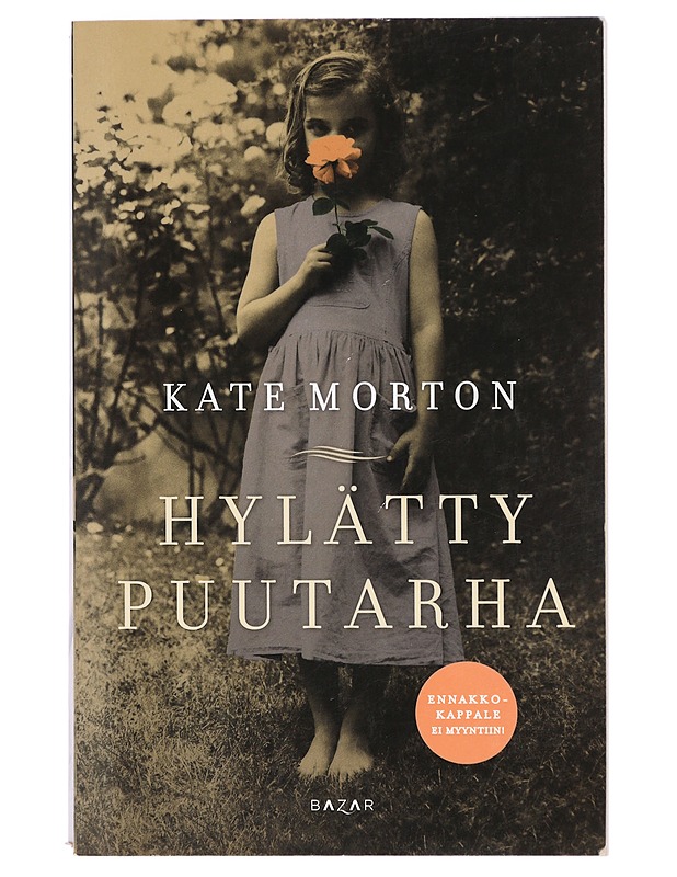 Hylätty puutarha - Morton, Kate - Romaanit ja novellit - 10105401646 - 0