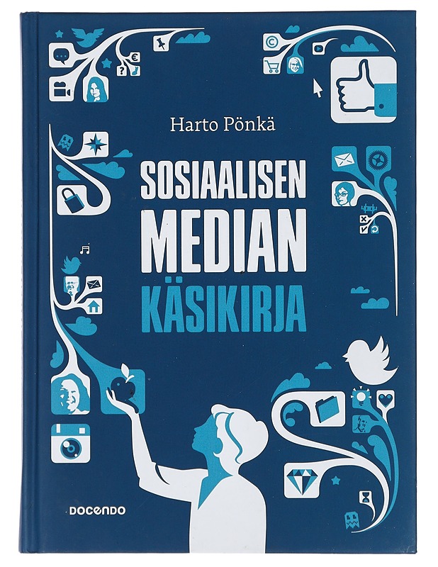 Sosiaalisen median käsikirja - Harto Pönkä - Tietokirjat ja oppaat - 10105401647 - 0