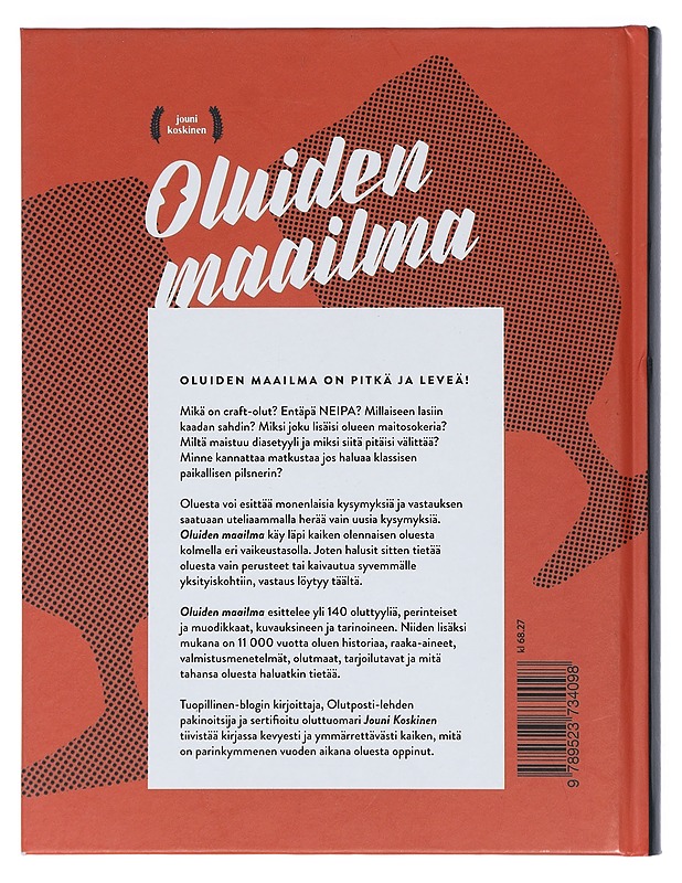 Oluiden maailma : kotikaljasta ohrapirtelöön - Jouni Koskinen - Tietokirjat ja oppaat - 10105401656 - 1