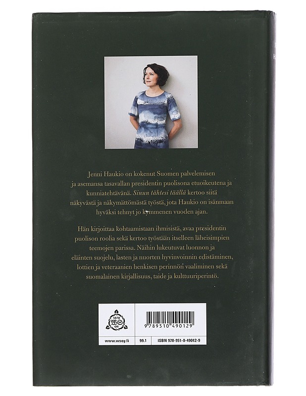 Sinun tähtesi täällä : vuodet presidentin puolisona - Jenni Haukio - Elämäkerrat ja muistelmat - 10105401668 - 1