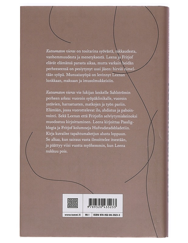 Kutsumaton vieras : kun syöpä tuli taloon - Sahlström, Fritjof - Elämäkerrat ja muistelmat - 10105401674 - 1