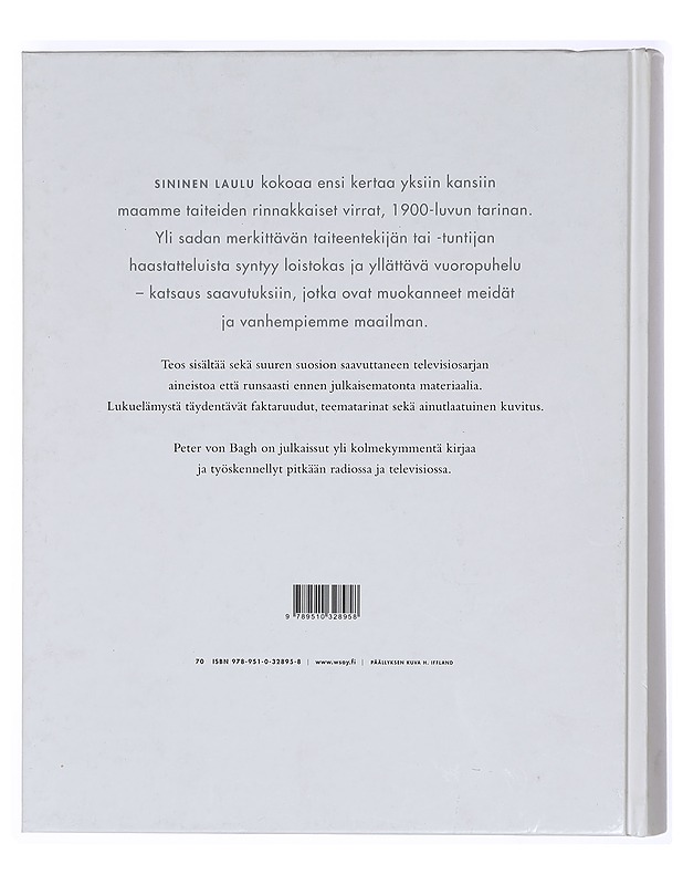 Sininen laulu : itsenäisen Suomen taiteiden tarina - Bagh, Peter von - Elämäkerrat ja muistelmat - 10105401689 - 1