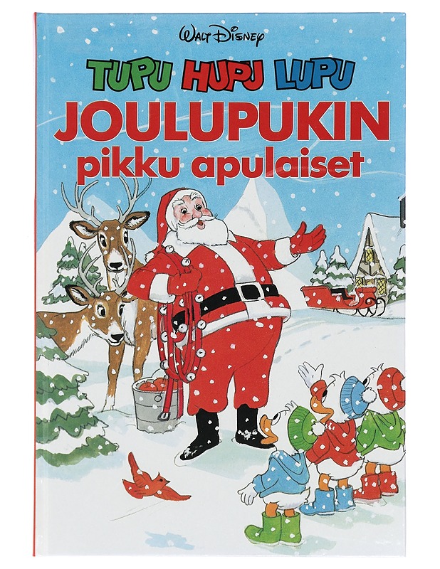 Tupu, Hupu, Lupu : joulupukin pikku apulaiset  - Lastenkirjat - 10105401713 - 0