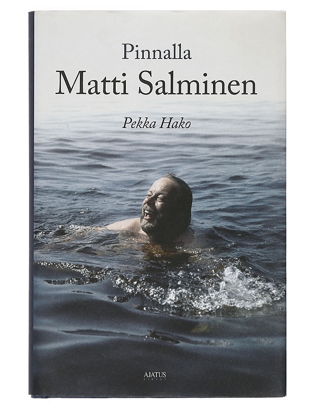 Pinnalla Matti Salminen - Pekka Hako - Elämäkerrat ja muistelmat - 10105401722 - 0