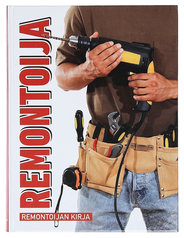 Remontoijan kirja - Risto Pekkala - Puutarha- ja remontointikirjat - 10105401736 - 0
