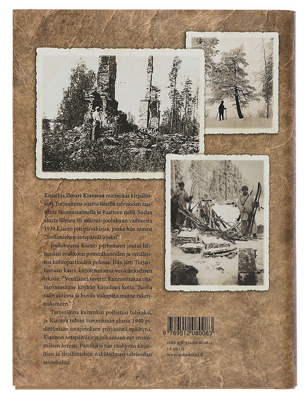 Ilmari Kiannon talvisota : siviilimiehen sotapäiväkirja - Kianto, Ilmari - Elämäkerrat ja muistelmat - 10105401746 - 1