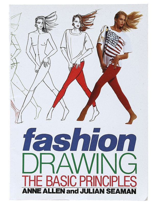 Fashion drawing : basic principles - Allen, Anne - Tietokirjat ja oppaat - 10105401783 - 0