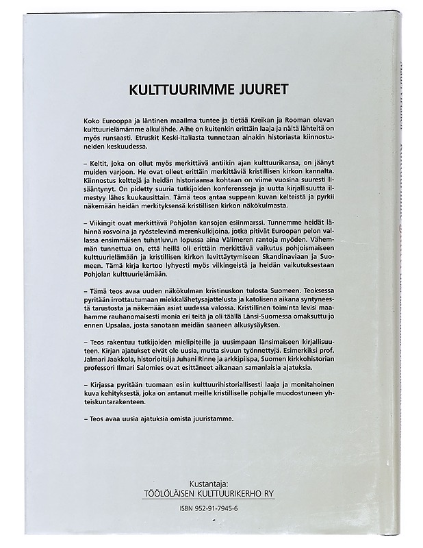 Kulttuurimme juuret : uusi näkökulma kristinuskon tulosta Suomeen - Virtanen, Mauri - Historiakirjat - 10105401789 - 1