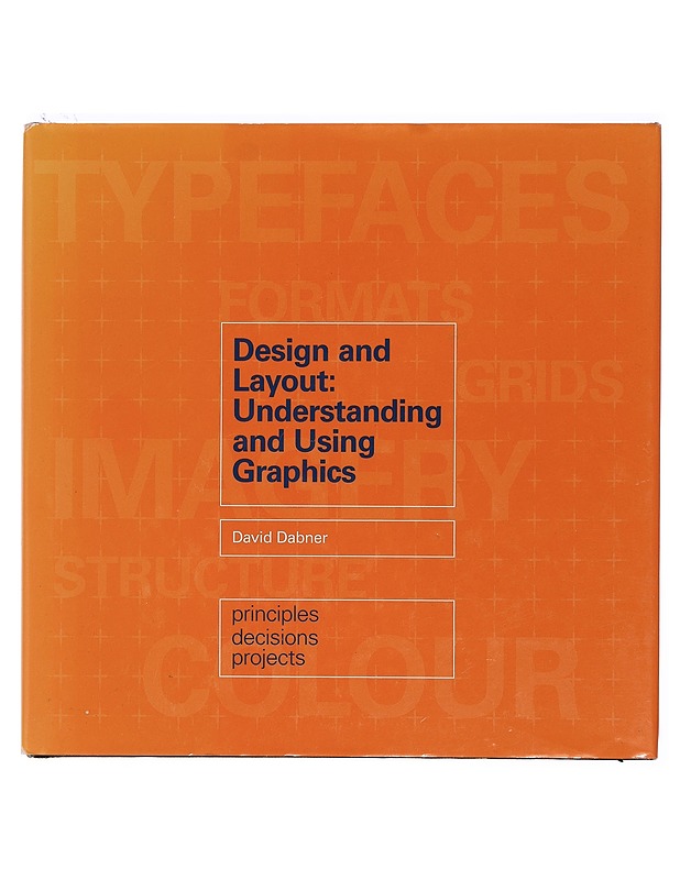 Design and layout : understanding and using graphics - David Dabner - Tietokirjat ja oppaat - 10105401796 - 0