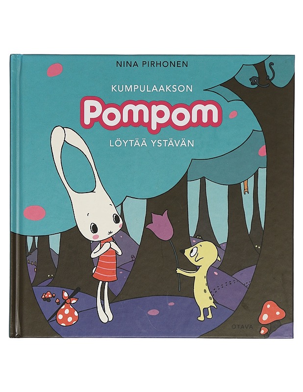 Kumpulaakson Pompom löytää ystävän - Nina Pirhonen - Lastenkirjat - 10105401804 - 0