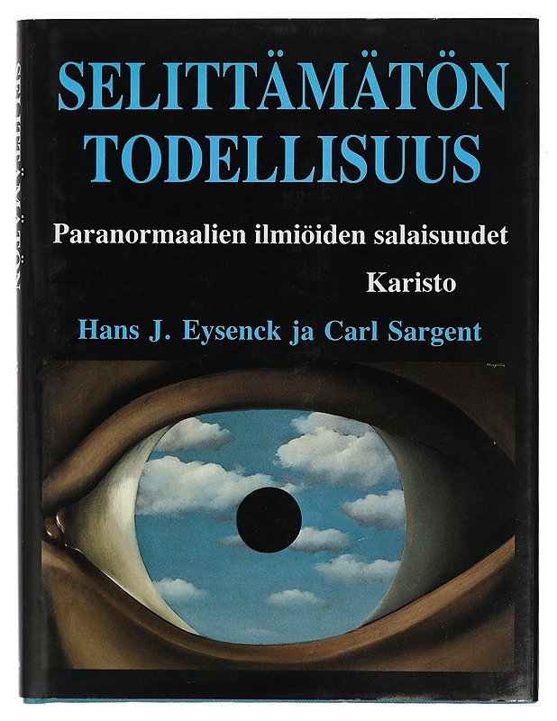 Selittämätön todellisuus : paranormaalien ilmiöiden salaisuudet - Eysenck, Hans J. - Tietokirjat ja oppaat - 10105401806 - 0