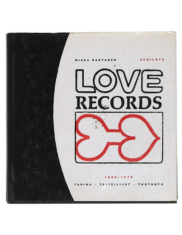 Love Records 1966-1979 : tarina, taiteilijat, tuotanto - Rantanen, Miska - Historiakirjat - 10105401829 - 0