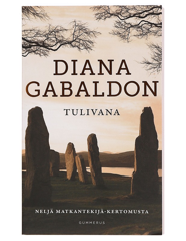 Tulivana : neljä Matkantekijä-kertomusta - Gabaldon, Diana - Romaanit ja novellit - 10105401862 - 0