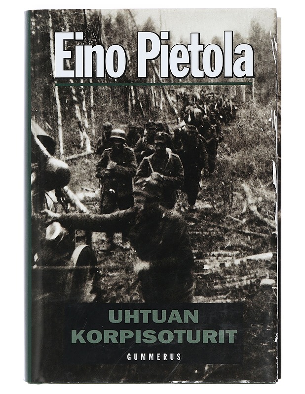 Uhtuan korpisoturit - Eino Pietola - Tietokirjat ja oppaat - 10105401865 - 0