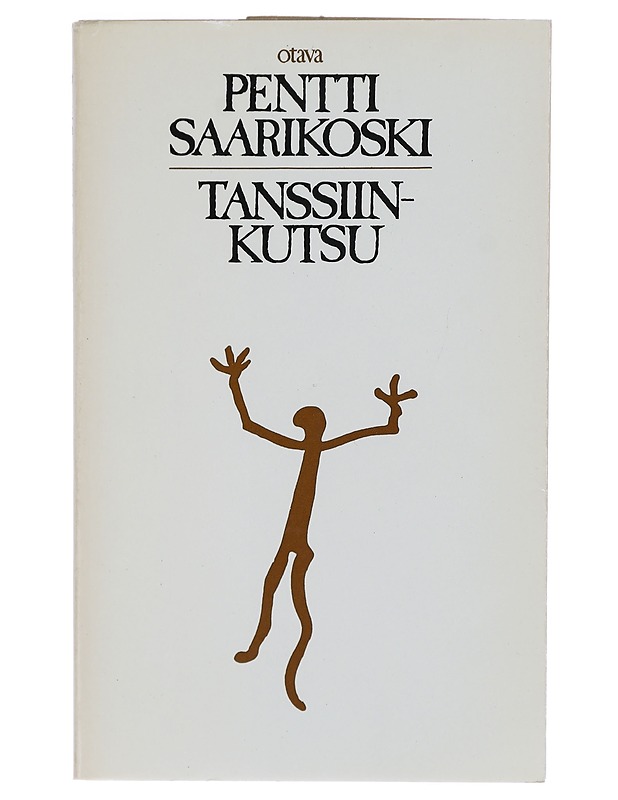 Tanssiinkutsu - Pentti Saarikoski - Runot ja näytelmät - 10105401975 - 0