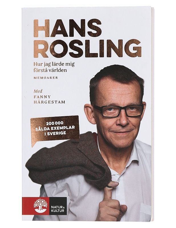 Hur jag lärde mig förstå världen : memoarer - Rosling, Hans - Elämäkerrat ja muistelmat - 10105401983 - 0