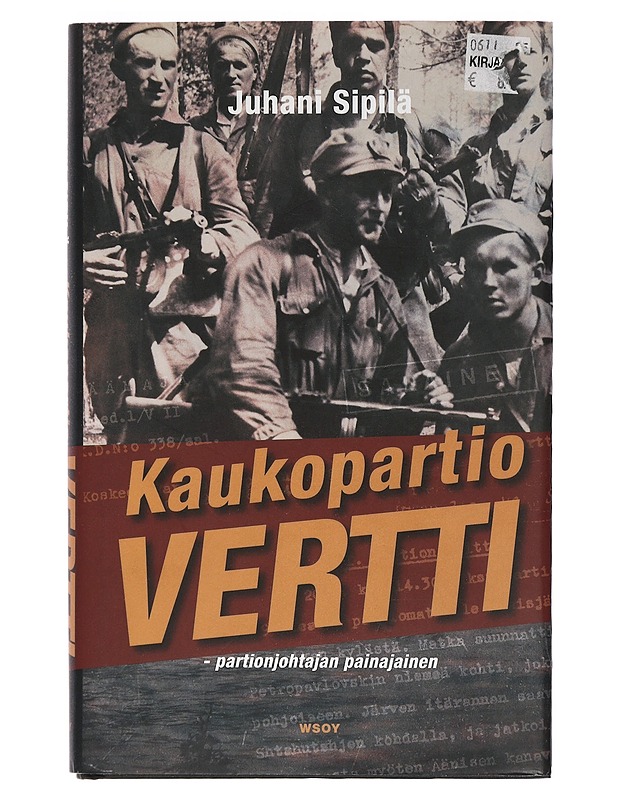 Kaukopartio Vertti : partionjohtajan painajainen - Juhani Sipilä - Historiakirjat - 10105401982 - 0