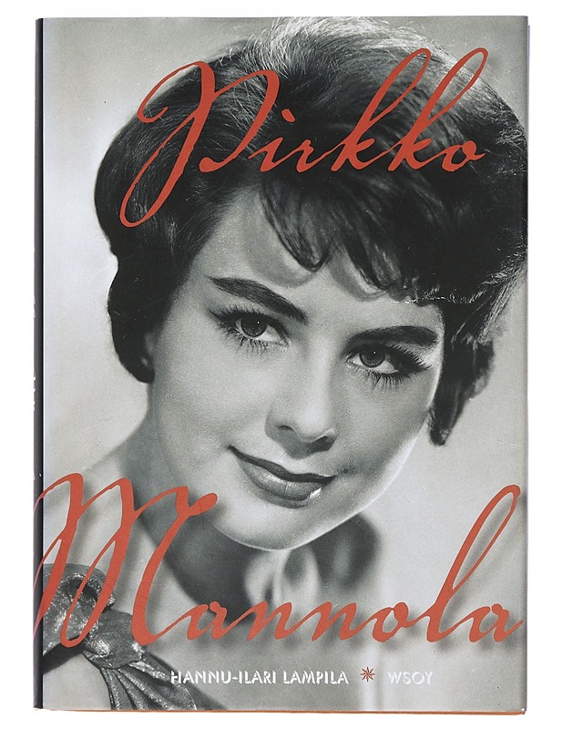 Pirkko Mannola - Hannu-Ilari Lampila - Elämäkerrat ja muistelmat - 10105402005 - 0
