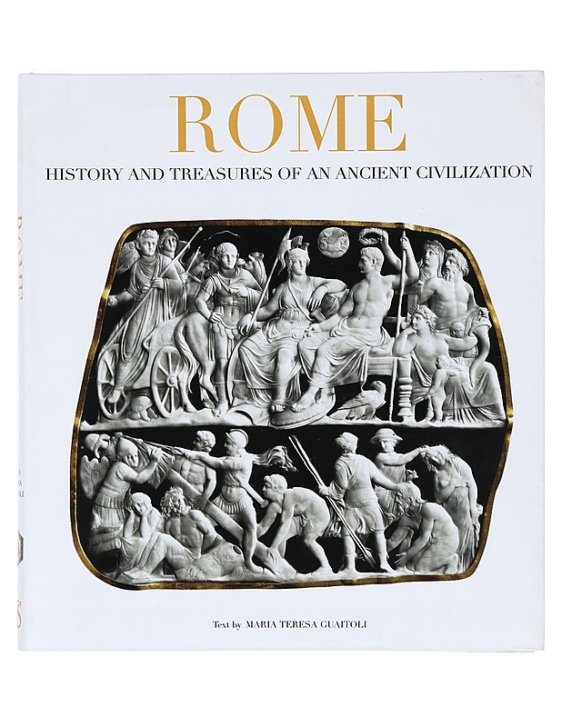 Rome History and Treasures of an Ancient Civilization - Maria Teresa Guaitoli - Tietokirjat ja oppaat - 10105402085 - 0