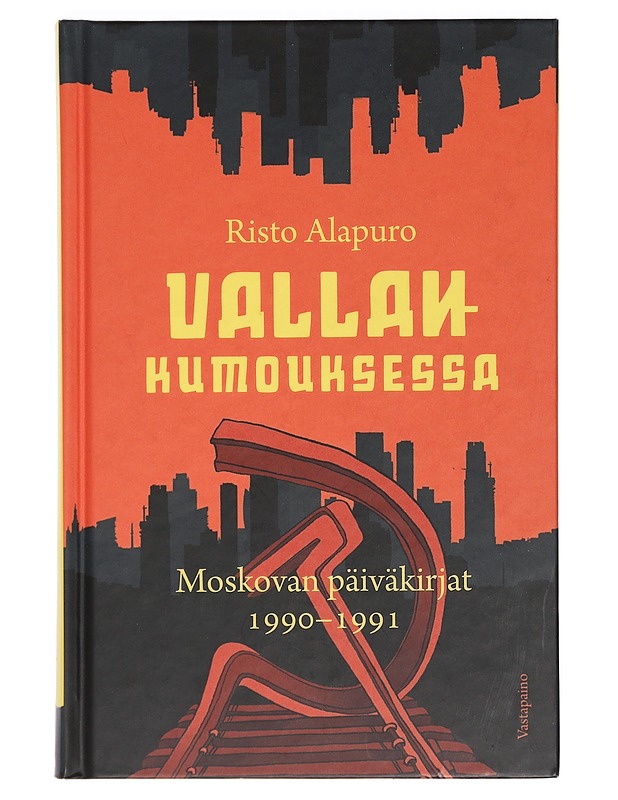 Valla?kumouksessa : Moskovan päiväkirjat 1990-1991 - Risto Alapuro - Historiakirjat - 10105402086 - 0