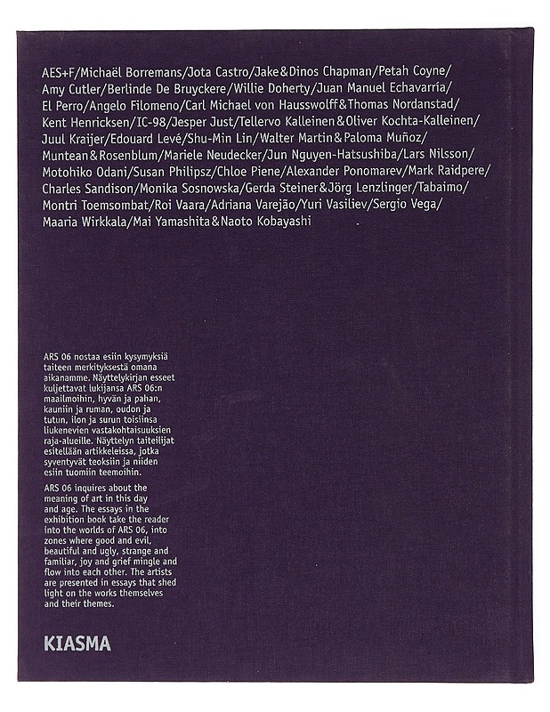 ARS 06 Kiasma - Kiasma - Taide- ja kulttuurikirjat - 10105402110 - 1
